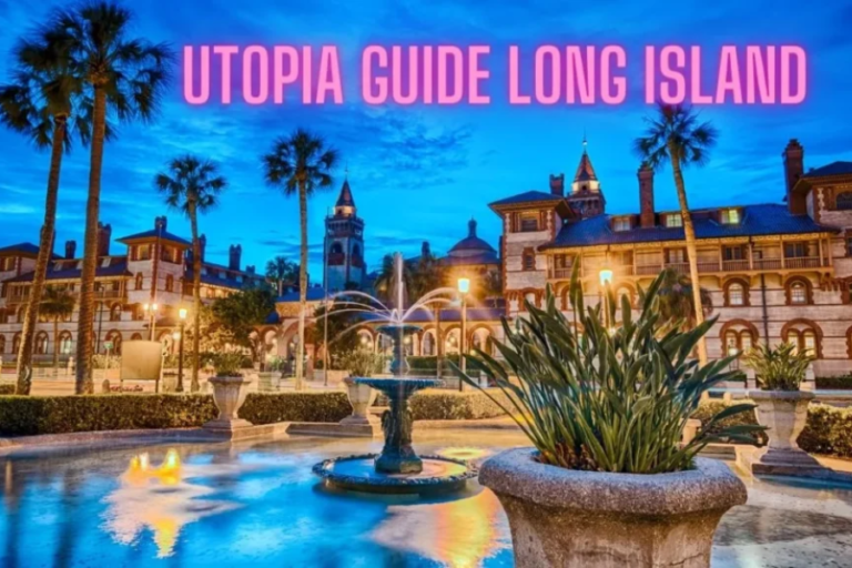 Long Island Utopia Guide